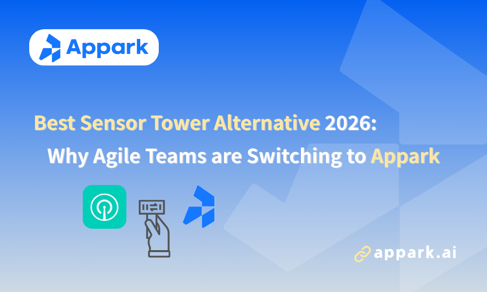 Best Sensor Tower Alternative 2026: Why Agile Teams are Switching to Appark