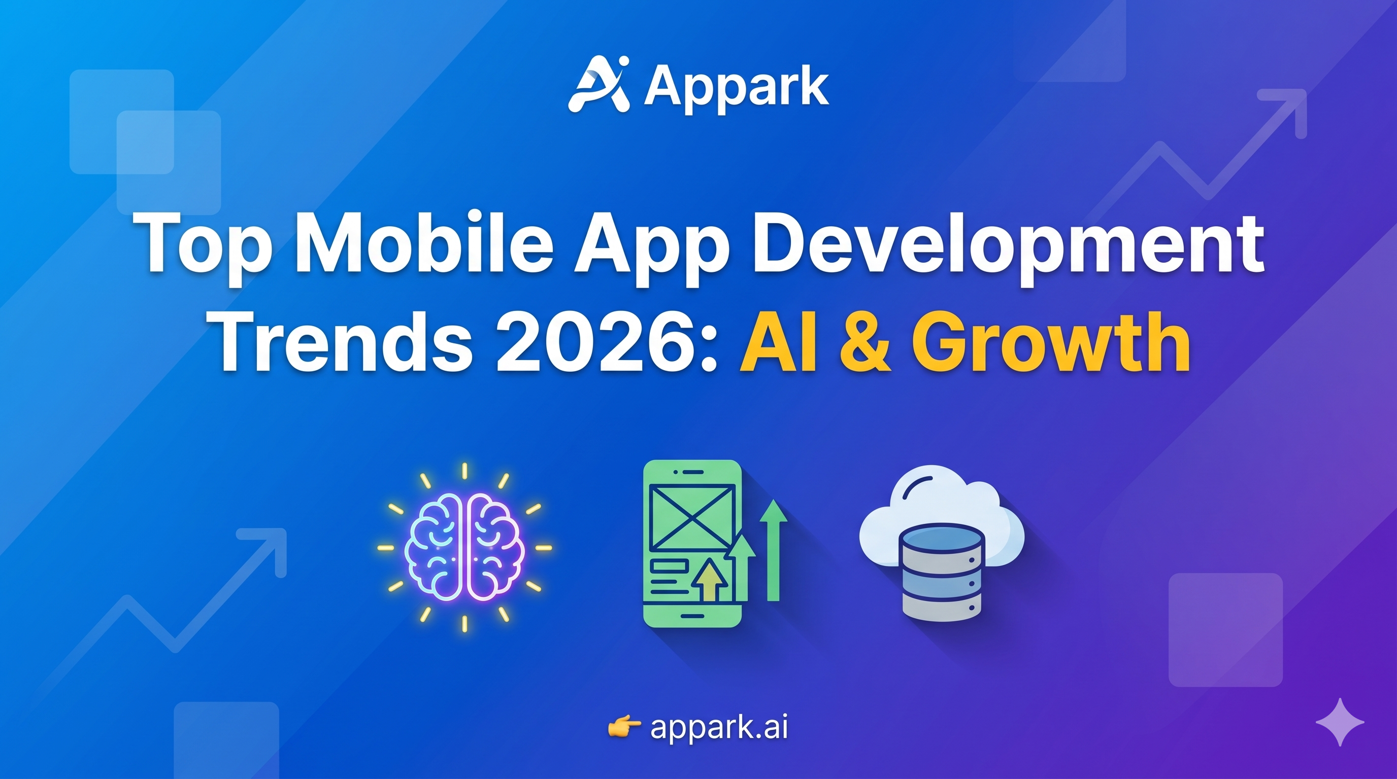 Mobile App Development Trends 2026: Build for Growth & Retention